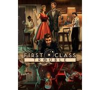 First Class Trouble