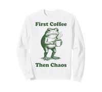 First Coffee Then Chaos Frog Grenouille Sweatshirt