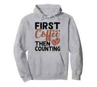 First Coffee Then Counting Sweat à Capuche