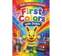 First Colors with Dodu: A Toddler Learning Book for Ages 0-3 | Bright Color Recognition, Early Vocabulary & Visual Learning for Babies and Preschool ... Simple Words & Repetition-Based Teaching