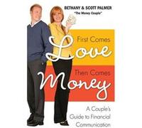 First Comes Love, Then Comes Money BETHANY PALMER (Auteur)