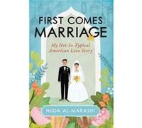 First Comes Marriage by Huda AlMarashi Inconnu (Auteur)