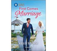 First Comes Marriage - Kelli Storm - Harlequin Special Edition - ebook (ePub) - Livre