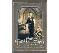 First Communion Days and True Stories for First Communicants - Sr. Julie du St. Esprit - St. Augustine Academy Press - Livre en Anglais Sr. Julie du St. EspritSr. Julie du St. Esprit (Auteur)