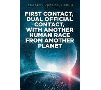 First Contact, Dual Official Contact, With Another Human Race From Another Planet