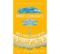 First Contact, Second Chances