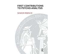 First Contributions to Psycho-analysis