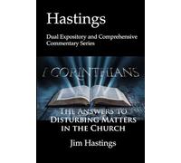First Corinthians: Hastings Dual Expository and Comprehensive Commentary Series