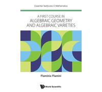 First Course In Algebraic Geometry And Algebraic Varieties
