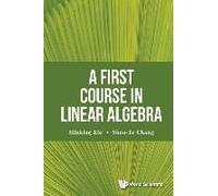 First Course In Linear Algebra, A