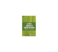 First Course In Linear Algebra, A