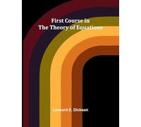 First Course in the Theory of Equations