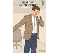 First Day, Last Goodbye