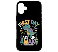 First Day Last One Awake Coque pour iPhone 16 Plus