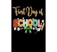 First Day of School Notebook: Wide Ruled Composition Book - Back to School Journal for Kids & Students - Primary Grades & Elementary School Supplies