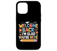 First Day of School Welcome Back I'm Glad You're Here Coque pour iPhone 12/12 Pro