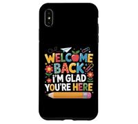 First Day of School Welcome Back I'm Glad You're Here Coque pour iPhone XS Max