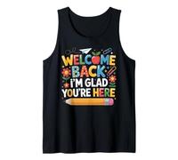 First Day of School Welcome Back I'm Glad You're Here Débardeur