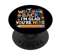 First Day of School Welcome Back I'm Glad You're Here PopSockets PopGrip Adhésif