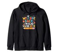 First Day of School Welcome Back I'm Glad You're Here Sweat à Capuche
