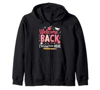 First Day of School Welcome Back I'm Glad You're Here Sweat à Capuche