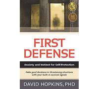 First Defense: Anxiety and Instinct for Self-Protection