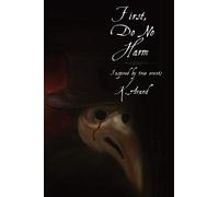 First, Do No Harm