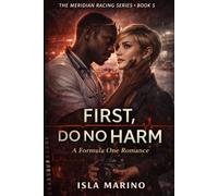 First, Do No Harm - A Formula One Romance