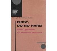 First Do No Harm, Interpretive Studies in Healthcare and the Human Sciences