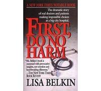 First, Do No Harm Lisa Belkin (Auteur)