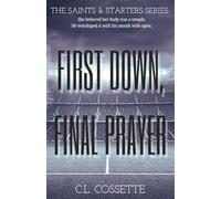 First Down, Final Prayer: She believed her body was a temple. He worshiped it with his mouth wide open.
