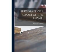 First Draft of a Report on the EDVAC