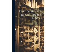 First Draft Of A Report On The Edvac