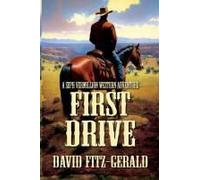 First Drive: A Seph Vermillion Western Adventure Paperback Book By David Fitz-Gerald