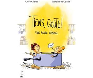 First Éditions Tiens, goûte ! Une bande cuisinée