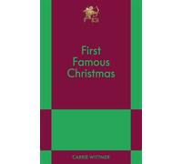First Famous Christmas - Carrie Wittmer - 831 Stories - ebook (ePub) - Livre