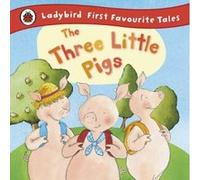 first favourite tales: the three little pigs Baxter, Nicola (Auteur)
