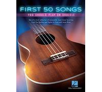 Hal Leonard – Les 50 premières chansons à jouer au ukulélé