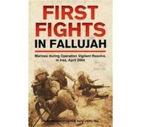 First Fights in Fallujah by David E Kelly David E Kelly (Auteur)