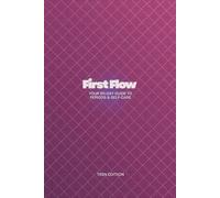 First Flow: Your 90-Day Guide to Periods & Self-Care - Teen