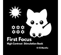 First Focus: High Contrast Black and White Book for Babies | Visual Stimulation for Newborns 0-12 Months | Forest Animals Edition