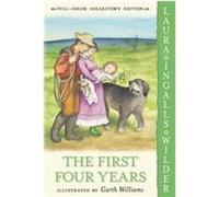 First Four Years, Little House-the Laura Years Laura Ingalls Wilder (Auteur)