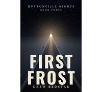 First Frost - A Huttonville Nights Thriller