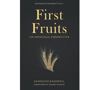 First Fruits: An Apostolic Perspective