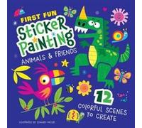 First Fun Sticker Painting Animals Friends by Edward Miller Edward Miller (Auteur)