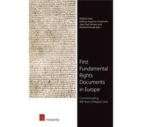 First Fundamental Rights Documents in Europe Edited by Markku Suksi , Edited by Manfred Nowak , Edited by Kalliope Agapiou Josephides , Edited by Jean Paul Lehners (Auteur)