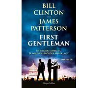 First Gentleman: Sie regiert Amerika. Er wird des Mordes angeklagt. Thriller | Fesselnder Polit-Thriller über Intrigen im Weißen Haus | Insiderwissen vom 42. Präsidenten der USA - Bill Clinton - Harpe