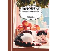 First Grade Composition Notebook for Girls: Girly School Supplies Notebook Cute First Grade 110-Page Wide Ruled School Notebook with Cute Cats Cover for Writing, Homework, and Note Taking
