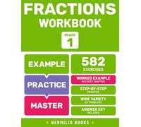 First Grade Fractions Workbook: Step-by-Step Practice with Worked Examples in Every Chapter