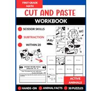 First Grade Math Cut and Paste Workbook - 30 Active Animals Scissor Skill Activities with Subtraction Within 20: Fun Hands on Practice with Animal Facts